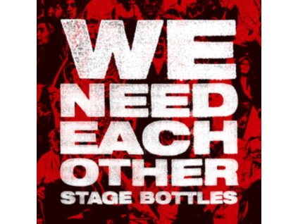 STAGE BOTTLES - We Need Each Other (CD)
