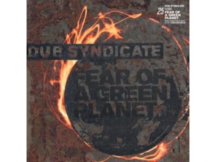 DUB SYNDICATE - Fear Of A Green Planet (25th Anniversary Edition) (Expanded Edition) (CD)