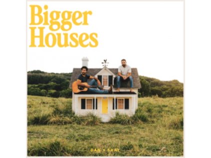 DAN + SHAY - Bigger Houses (CD)