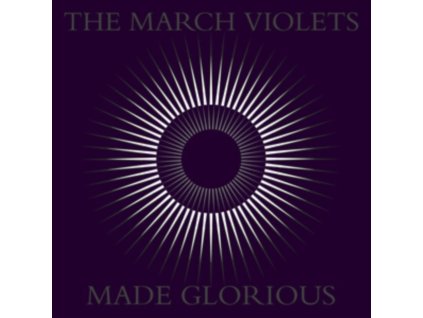 MARCH VIOLETS - Made Glorious (CD)