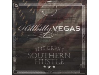 HILLBILLY VEGAS - The Great Southern Hustle (CD)