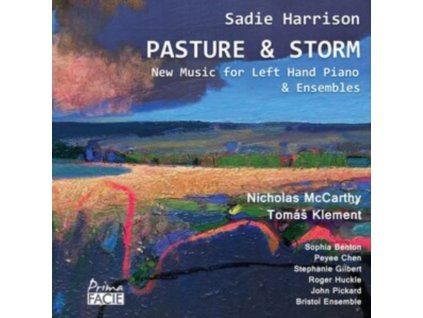 NICHOLAS MCCARTHY / SOPHIA BENTON / TOMAS KLEMENT / PEYEE CHEN / STEPHANIE GILBERT / ROGER HUCKLE / JOHN PICKARD / BRISTOL ENSEMBLE - Pasture And Storm: New Music For Left Hand Piano & Ensembles (CD)