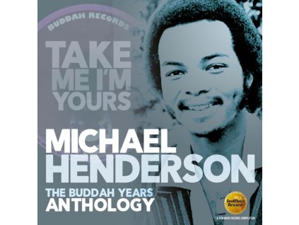 MICHAEL HENDERSON - Take Me Im Yours - The Buddah Years Anthology (CD)