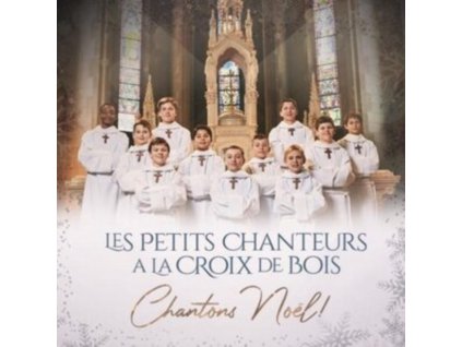 LES PETITS CHANTEURS A LA CROIX DE BOIS - Chantons Noel ! (Feat. Natasha St-Pier I Vincent Niclo) (CD)