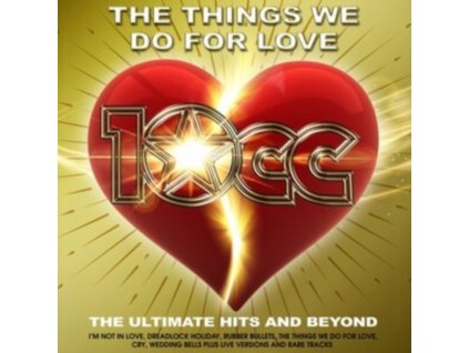 10 CC - The Things We Do For Love: The Ultimate Hits & Beyond (CD)