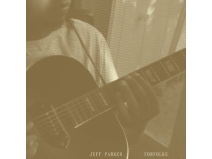 JEFF PARKER - Forfolks (CD)