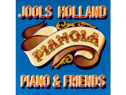 JOOLS HOLLAND - Pianola. Piano & Friends (CD)