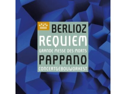 CONCERTGEBOUWORKEST / ANTONIO PAPPANO / CHORUS OF THE ACCADEMIA NAZIONALE DI SANTA CECILIA / JAVIER CAMARENA - Berlioz: Requiem. Op. 5 (SACD)