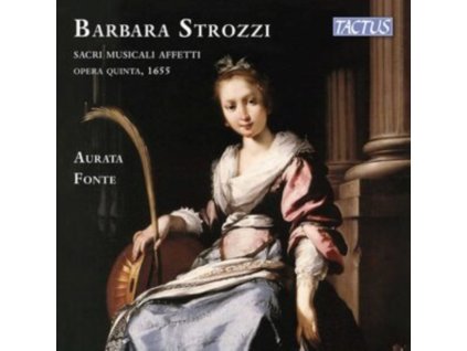 AURATA FONTE - Barbara Strozzi: Sacri Musicali Affetti Opera Quinta. 1655 (CD)