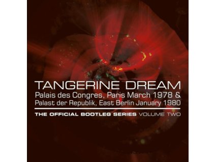 TANGERINE DREAM - Palais Des Congres. Paris March 1978 & Palast Der Republik. East Berlin January 1980 The Official Bootleg Series Volume Two (CD)