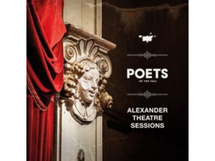 POETS OF THE FALL - Alexander Theatre Sessions (CD)