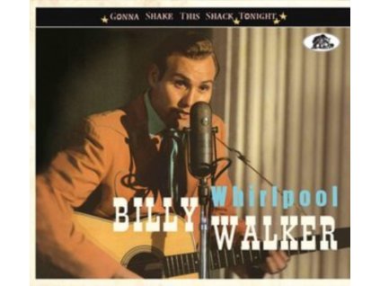 BILLY WALKER - Whirlpool Gonna Shake This Shack Tonight (CD)