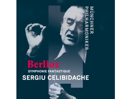 MUNCHNER PHILHARMONIKER & SERGIU CELIBIDACHE - Berlioz: Symphonie Fantastique En Cinq Parties. Op. 14 (CD)