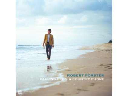 ROBERT FORSTER - Calling From A Country Phone (CD)