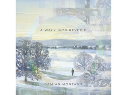 DAMIAN MONTAGU - A Walk Into Reverie (CD)