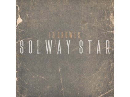 13 CROWES - Solway Star (CD)