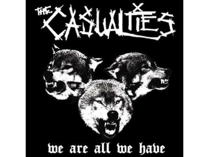 CASUALTIES - WE ARE ALL WE HAVE (1 CD)