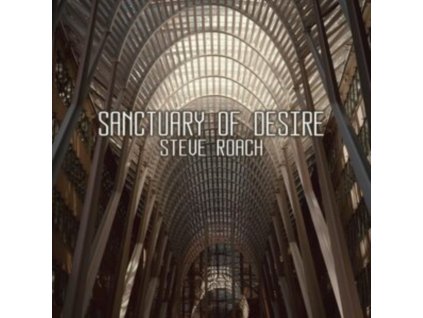 STEVE ROACH - Sanctuary Of Desire (CD)