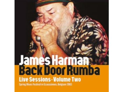 JAMES HARMAN - Back Door Rumba : Live Sessions Vol. 2 (CD)