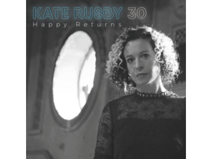 KATE RUSBY - 30: Happy Returns (CD)