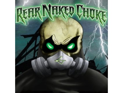REAR NAKED CHOKE - Rear Naked Choke (CD)