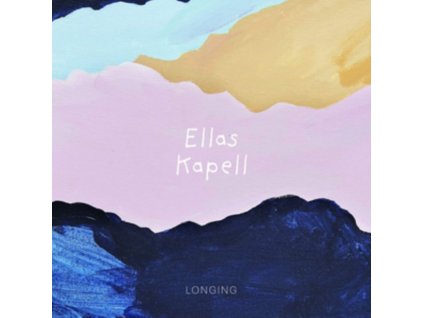 ELLAS KAPELL - Ellas Kapell - Longing (CD)