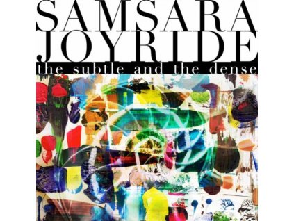 SAMSARA JOYRIDE - The Subtle And The Dense (CD)