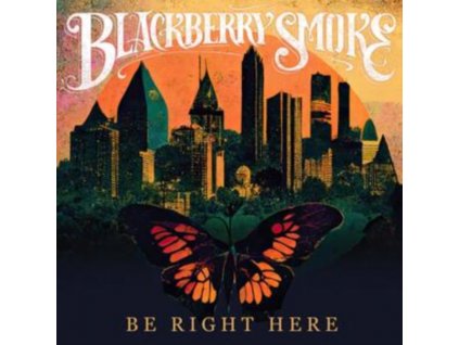 BLACKBERRY SMOKE - Be Right Here (CD)