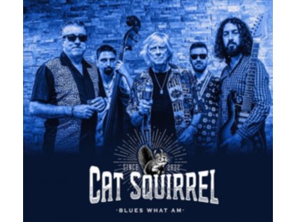 CAT SQUIRREL - Blues What Am (CD)