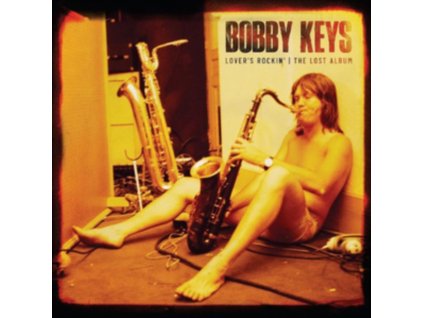 BOBBY KEYS - Lovers Rockin - The Lost Album (CD)