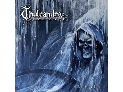 THULCANDRA - A Dying Wish (CD)