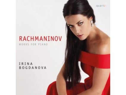 IRINA BOGDANOVA - Sergei Rachmaninov: Works For Piano (CD)