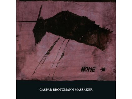 CASPER BROTZMANN MASSAKER - Home (CD)