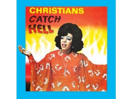 VARIOUS ARTISTS - Christians Catch Hell: Gospel Roots. 1976-79 (CD)