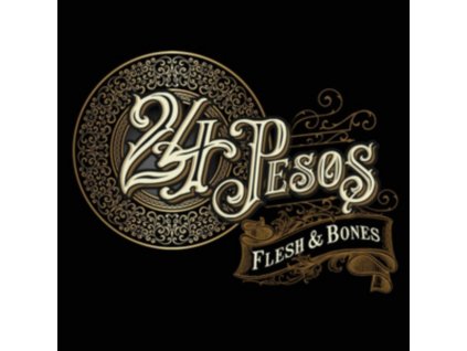 24 PESOS - Flesh And Bones (CD)