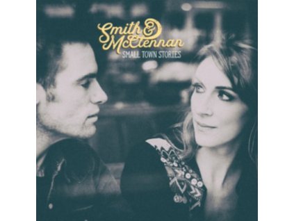 SMITH & MCCLENNAN - Small Town Stories (CD)