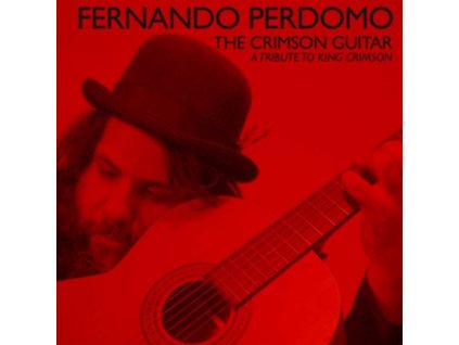 FERNANDO PERDOMO - The Crimson Guitar - A Tribute To King Crimson (CD)
