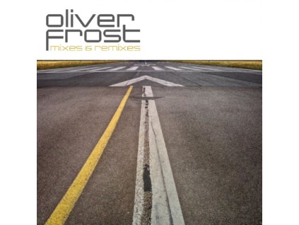 OLIVER FROST - Mixes & Remixes (CD)