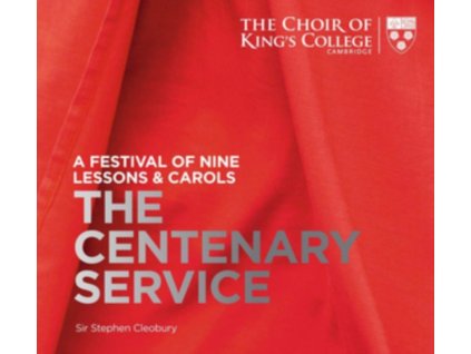 CHOIR OF KINGS COLLEGE CAMBRIDGE / STEPHEN CLEOBURY - A Festival Of Nine Lessons & Carols: The Centenary Service (SACD)