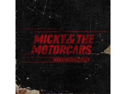 MICKY AND THE MOTORCARS - Long Time Comin (CD)