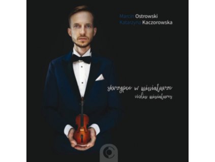OSTROWSKI / KACZOROWSKA - Violin Miniatures (CD)