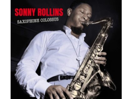 SONNY ROLLINS - Saxophone Colossus - The Complete LP / Work Time (CD)