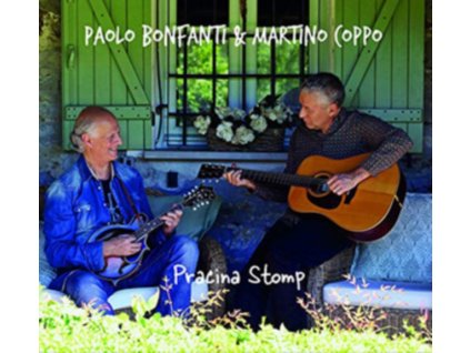 PAOLO BONFANTI & MARTINO COPPO - Pracina Stomp (CD)