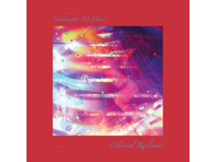 SEAHAWKS & WOO - Celestial Railroads (CD)