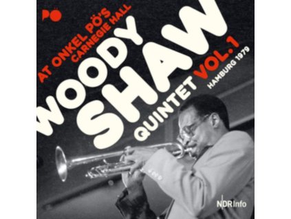 WOODY SHAW QUINTET - At Onkel Pos Carnegie Hall. Hamburg 1979 Vol.1 (CD)