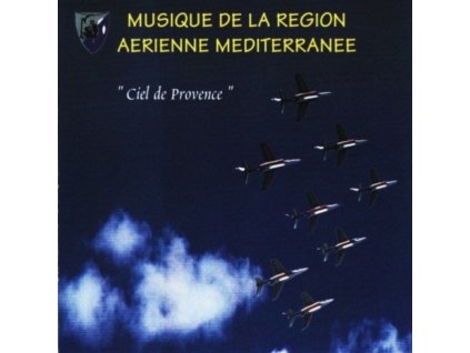 MUSIQUE DE LA REGION AERIENNE MEDITERRANEE - Ciel De Provence - Armee De LAir! (CD)