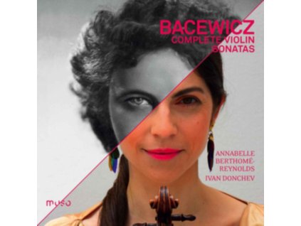 ANNABELLE BERTHOME-REYNOLDS / IVAN DONCHEV - Grazyna Bacewicz: Complete Violin Sonatas (CD)