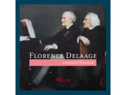 FLORENCE DELAAGE - Wagner: Transcriptions (CD)