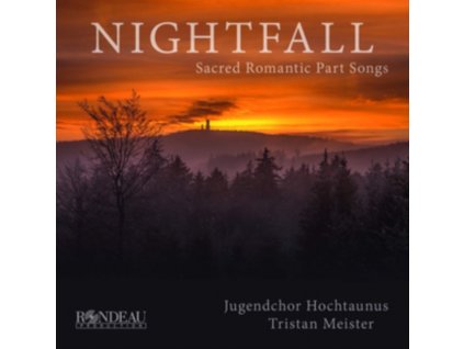 JUGENDCHOR HOCHTAUNUS - Nightfall: Sacred Romantic Part Songs (CD)