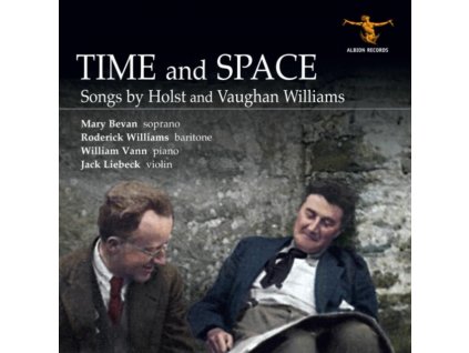 RODERICK WILLIAMS / MARY BEVAN / JACK LIEBECK / WILLIAM VANN - Time And Space: Songs By Holst And Vaughan Williams (CD)